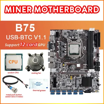 HOT-B75 12 Karta BTC Ťažba Doska+CPU+Ventilátor+Termálnej pasty+Kovové Tlačidlo Switch Kábel 12USB3.0 Slot pre LGA1155 pamäte DDR3 RAM MSATA