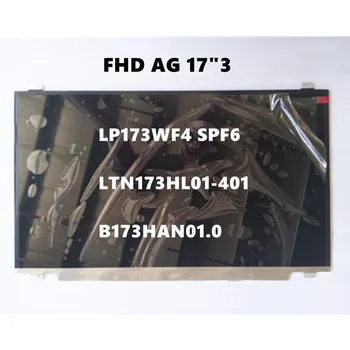 B173HAN01. 0 LP173WF4 SPF6 LTN173HL01-401 Notebook, LCD displej 17.3